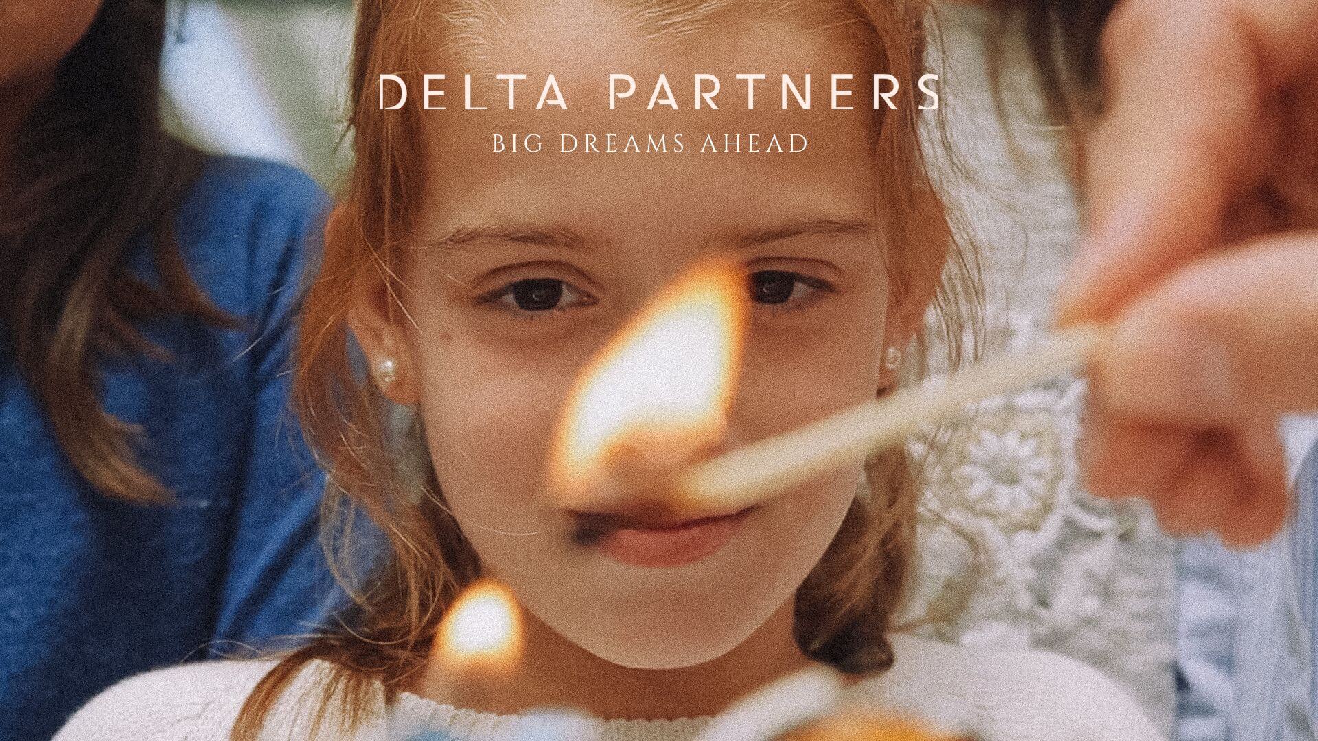 BIG DREAMS AHEAD_ DELTA PARTNERS